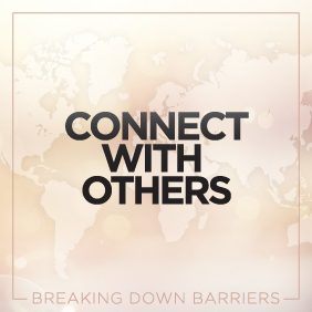 the graphic reads "connect with others"