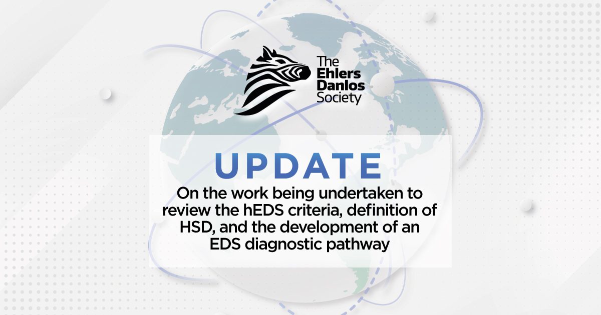 Update on the work being undertaken to review the hEDS criteria, definition of HSD, and the development of an EDS diagnostic pathway